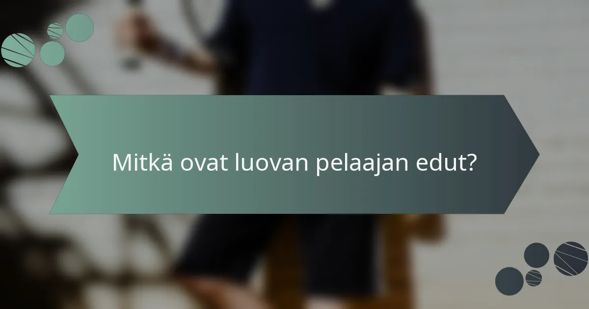 Mitkä ovat luovan pelaajan edut?